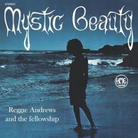 Mad About Records Reggie Andrews & the Fellowship - Mystic Beauty