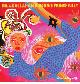 Drag City Bill Callahan & Bonnie ‘Prince’ Billy - Blind Date Party