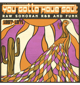 Zia Records Various - You Gotta Have Soul: Raw Sonoran R&B and Funk (1957-1971)