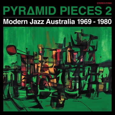 The Roundtable Various - Pyramid Pieces 2: Modern Jazz Australia 1969-1980