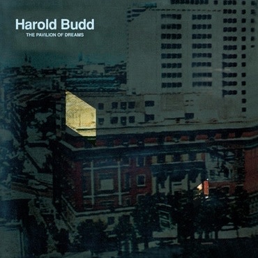 Superior Viaduct Harold Budd - The Pavilion Of Dreams