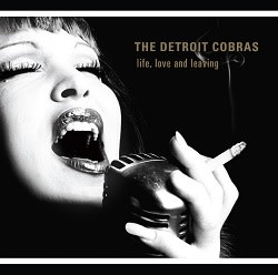 Third Man Records The Detroit Cobras - Life, Love and Leaving