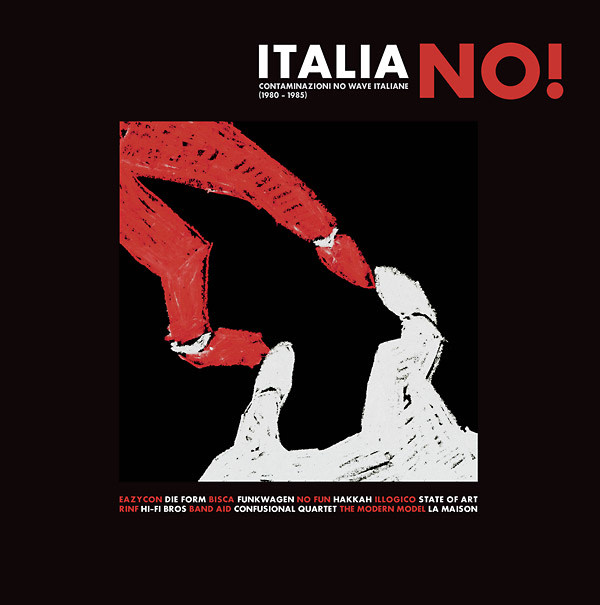 Spittle Various - Italia No! Contaminazioni No Wave Italiane 1980-1985