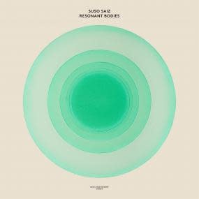 Music From Memory Suso Saiz - Resonant Bodies