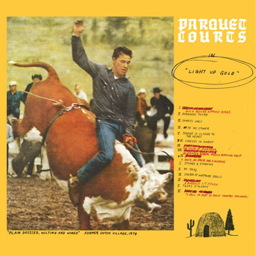 What's Your Rupture? Parquet Courts - Light Up Gold (Repress)