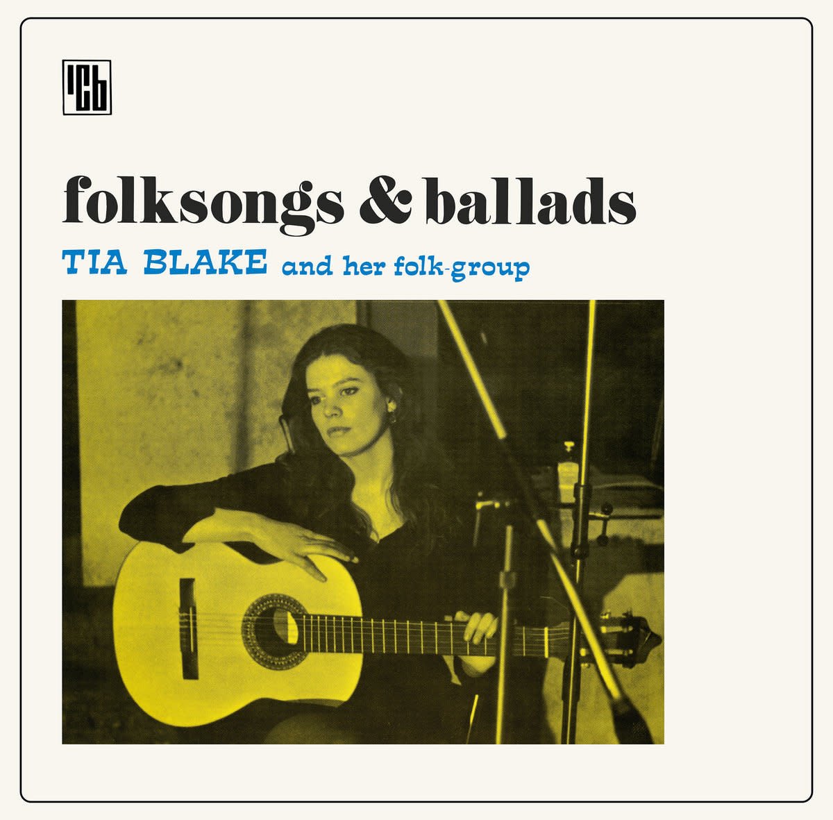 Ici Bientot Tia Blake and her Folk-Group - Folksongs & Ballads