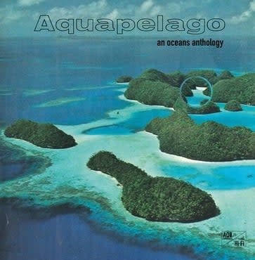 Discrepant Various - Aquapelago: an Oceans Anthology