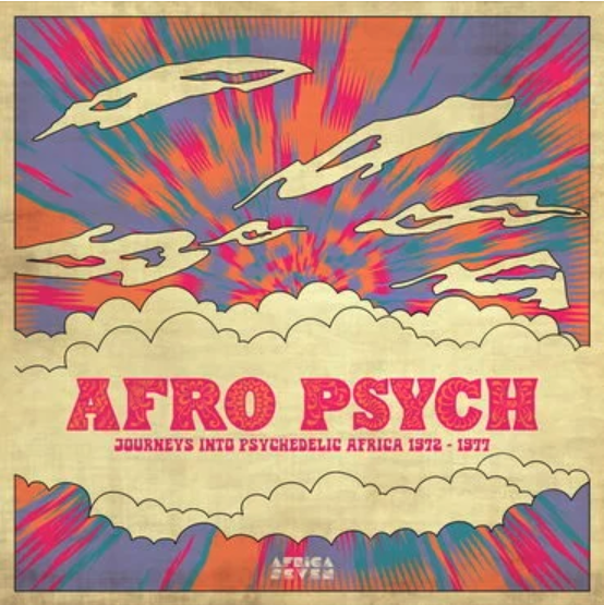 Africa Seven Various - Afro Psych (Journeys Into Psychedelic Africa 1972 - 1977)