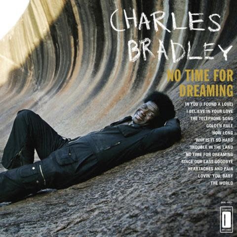 Daptone Records Charles Bradley - No Time For Dreaming