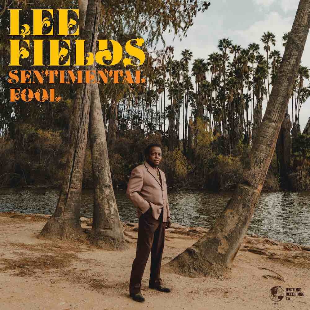 Daptone Records Lee Fields - Sentimental Fool