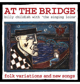 Damaged Goods Records Billy Childish & The Singing Loins - At the Bridge