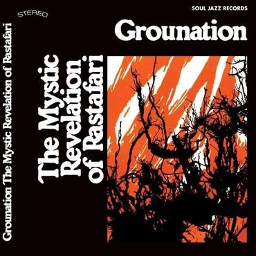 Soul Jazz Records The Mystic Revelation of Rastafari - Grounation