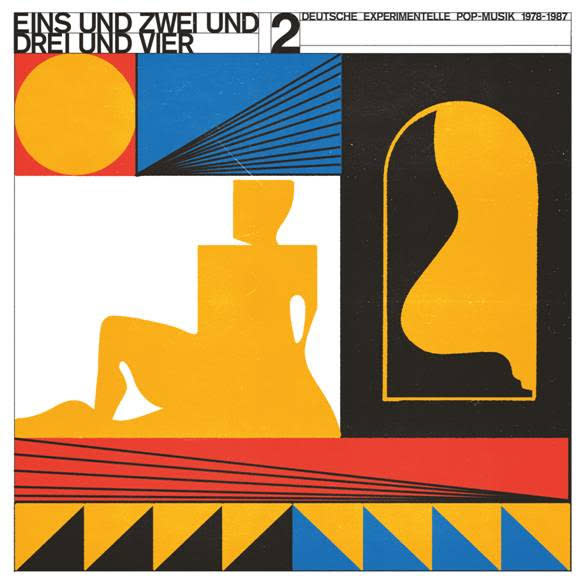 Bureau B Various - Eins Und Zwei Und Drei Und Vier Volume 2 : Deutsche Experimentelle Pop-Musik 1978-87