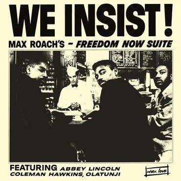 Candid Max Roach - We Insist! Max Roach’s Freedom Now Suite