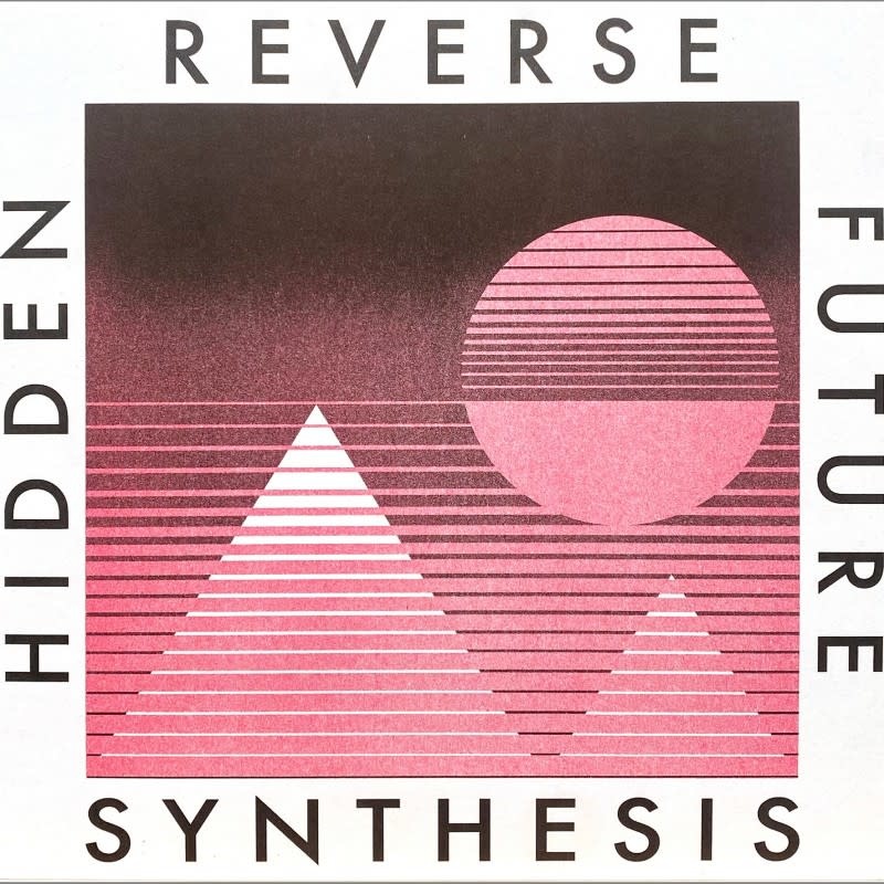 Sound Synthesis Archive Sound Synthesis Archive - Hidden Future / Reverse Synthesis