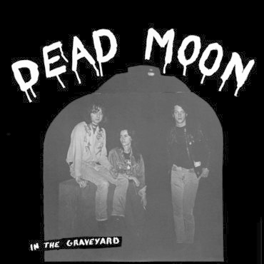 Mississippi Records Dead Moon - In The Graveyard