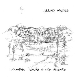 Numero Group Allan Wachs - Mountain Roads & City Streets