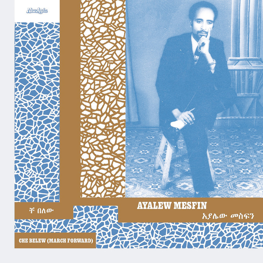 Now-Again Records Ayalew Mesfin - Che Belew (March Forward)