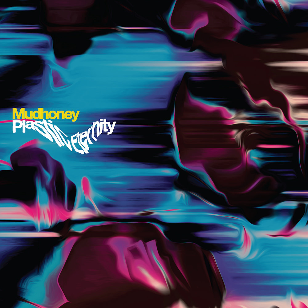 Sub Pop Records Mudhoney - Plastic Eternity