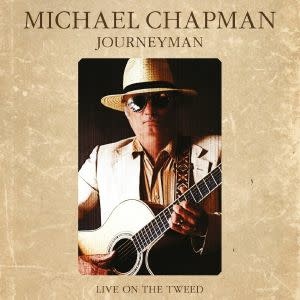 Secret Records Michael Chapman - Journeyman - Live on the Tweed