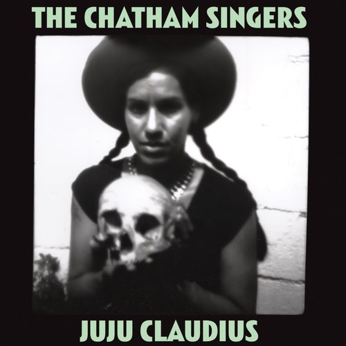 Damaged Goods Records The Chatham Singers - Ju Ju Claudius