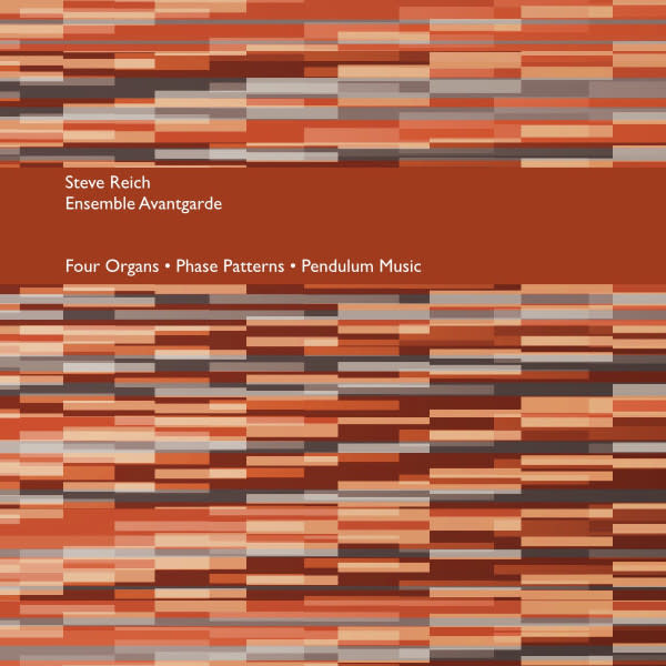 Karlrecords Steve Reich - Four Organs • Phase Patterns • Pendulum Music