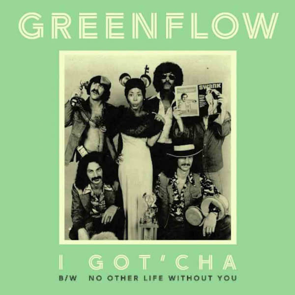 Numero Group Greenflow - I Got’Cha’ / No Other Life Without You