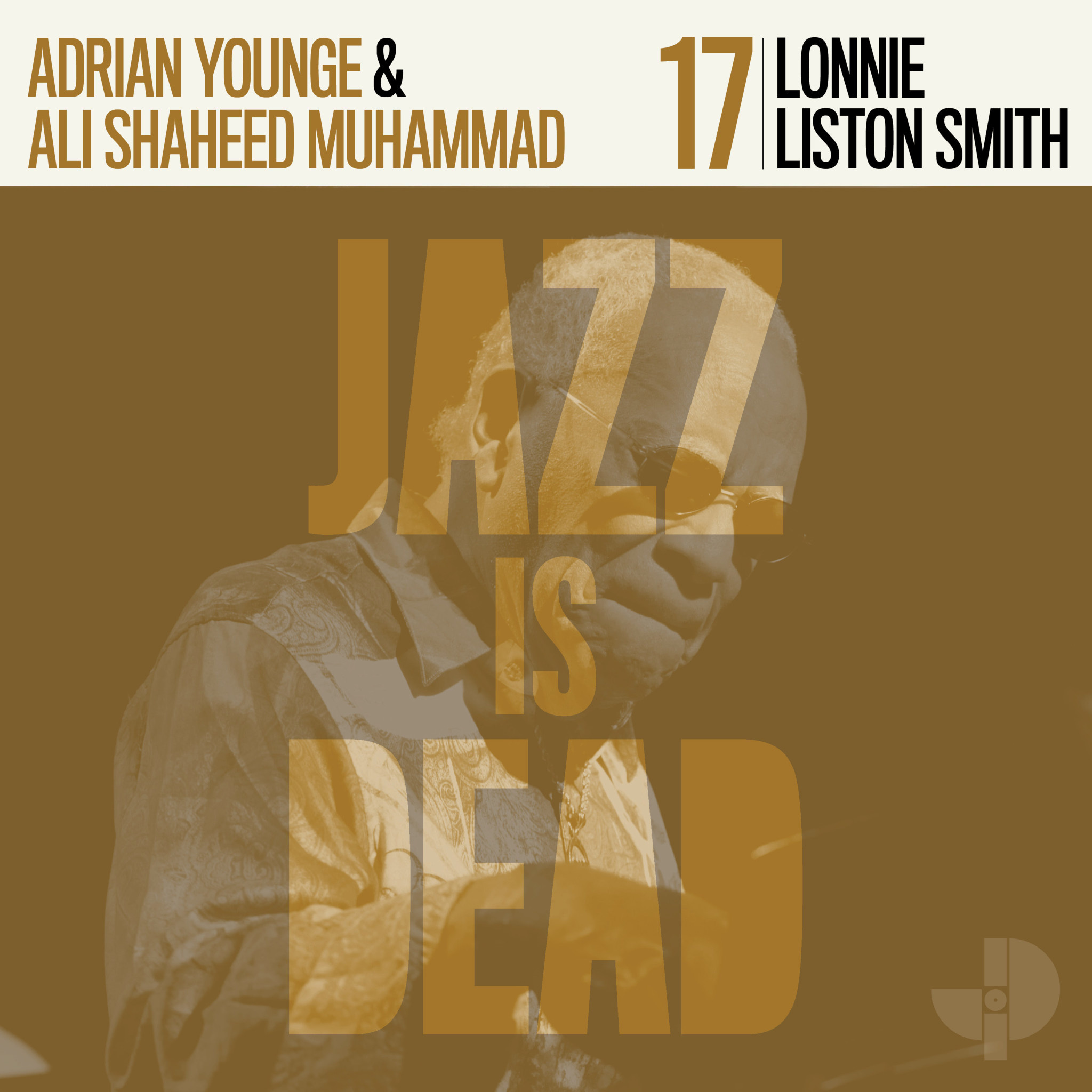 Jazz Is Dead Lonnie Liston Smith, Adrian Younge, Ali Shaheed Muhammad - Lonnie Liston Smith JID017