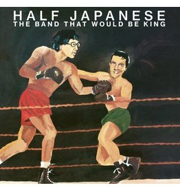 Fire Records Half Japanese - The Band That Would Be King  (RSD 2023)