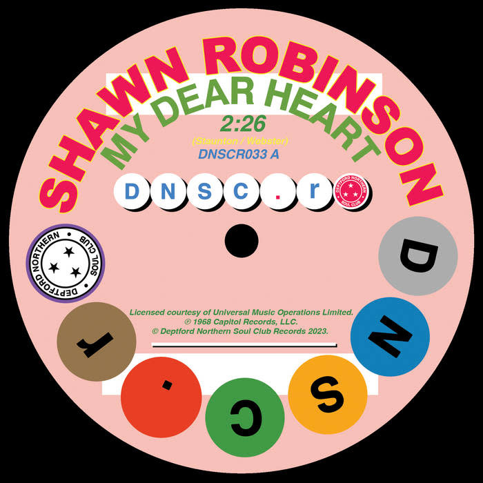 Deptford Northern Soul Club Records Shawn Robinson/Bessie Banks - My Dear Heart/I Can’t Make It (Without You Baby)