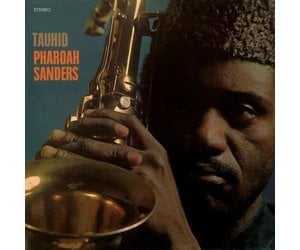 Pharoah Sanders - Tauhid | STRANGER THAN PARADISE RECORDS