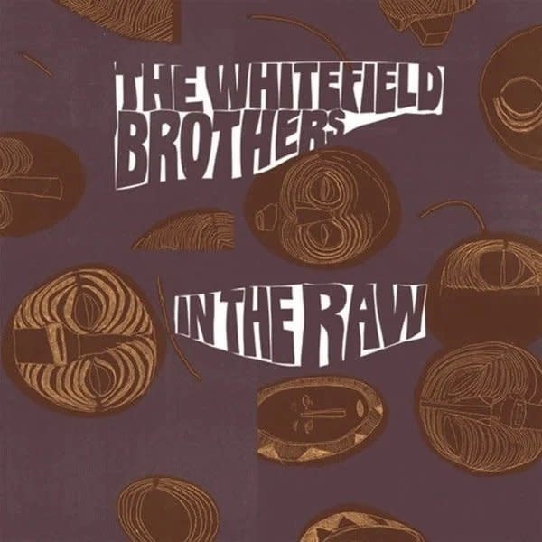 Now-Again Records Whitefield Brothers - In The Raw