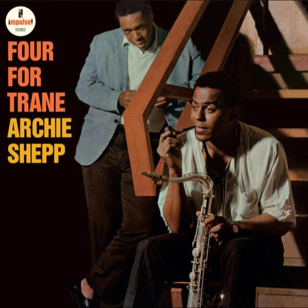 Elemental Music Archie Shepp - Four For Trane