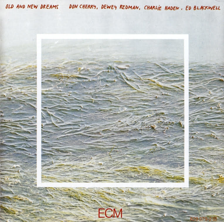 ECM Dewey Redman, Charlie Haden, Ed Blackwell, Don Cherry - Old and New Dreams