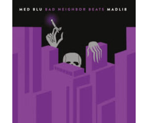Med, Blu, Madlib - Bad Neighbor Beats (Purple & Black Vinyl
