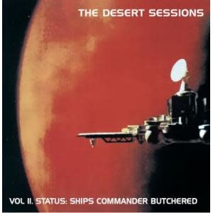 Sand Blasters Desert Sessions - Volume 2 : Status Ship Commander Butchered