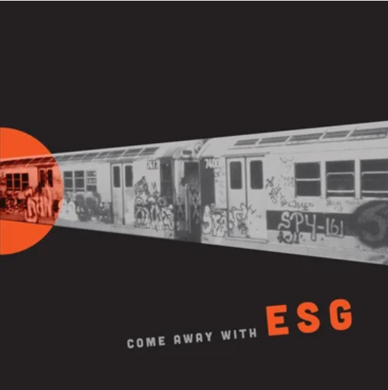 Fire Records ESG - Come Away With ESG