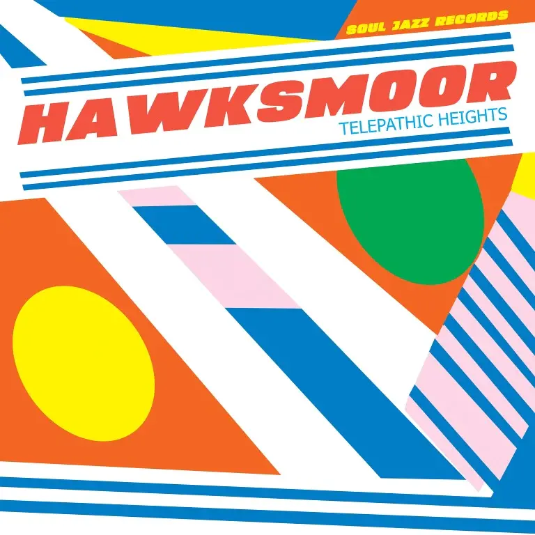 Soul Jazz Records Hawksmoor - Telepathic Heights