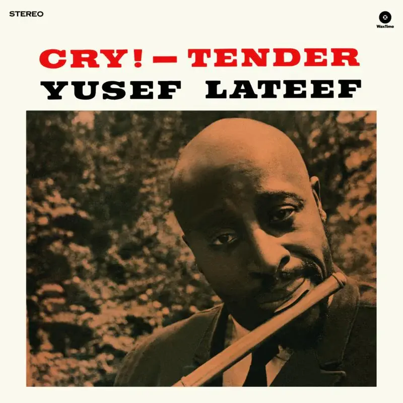 Waxtime Yusef Lateef  - Cry! - Tender
