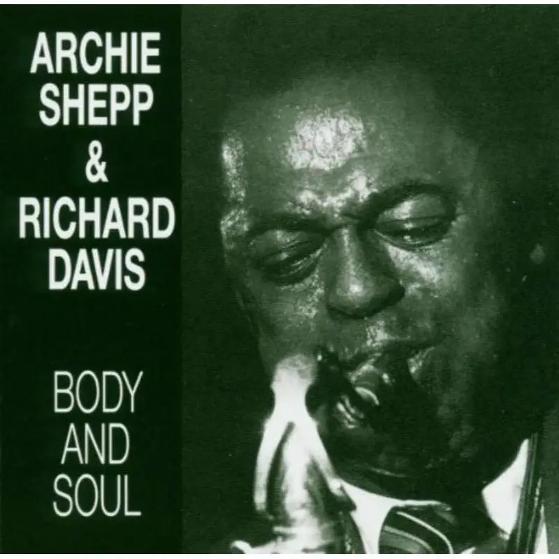 Pure Pleasure Archie Shepp & Richard Davis - Body & Soul