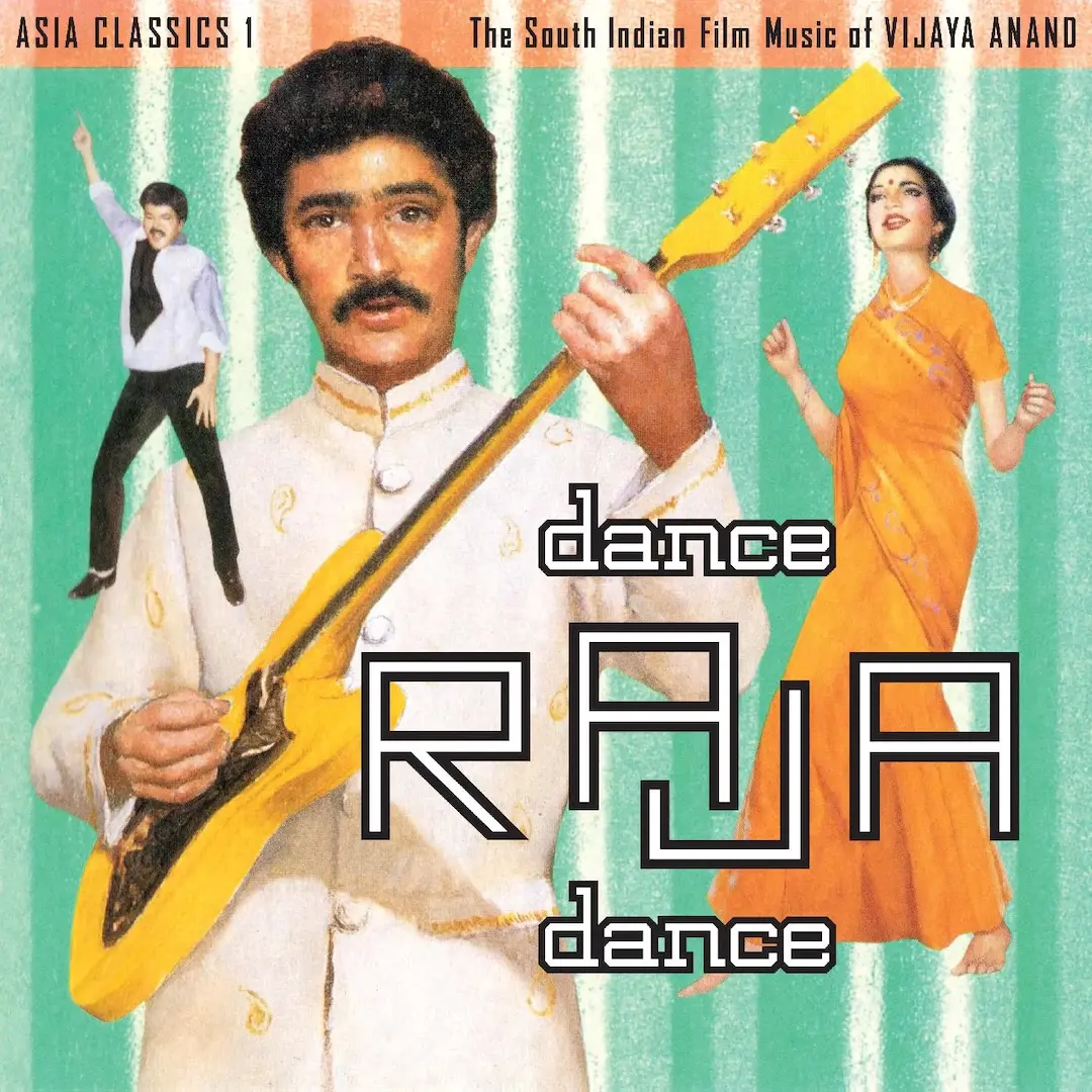 Luaka Bop Vijaya Anand - Asia Classics 1: The South Indian Film Music of Vijaya Anand - Dance Raja Dance