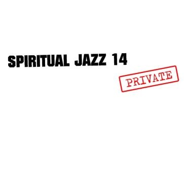 Jazzman Various - Spiritual Jazz 14: PRIVATE
