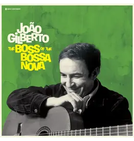 New Continent Joao Gilberto - The Boss Of The Bossa Nova