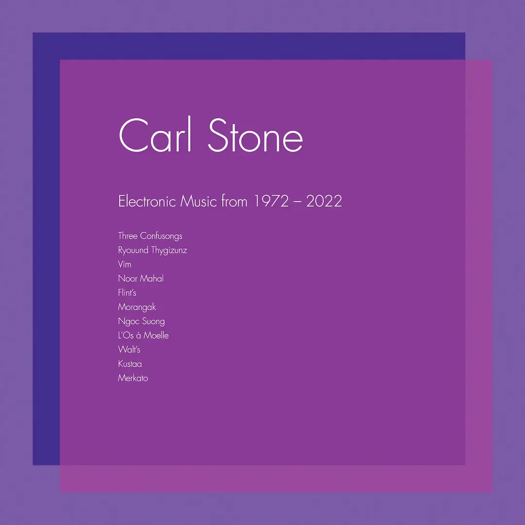 Unseen Worlds Carl Stone - Electronic Music From 1972-2022