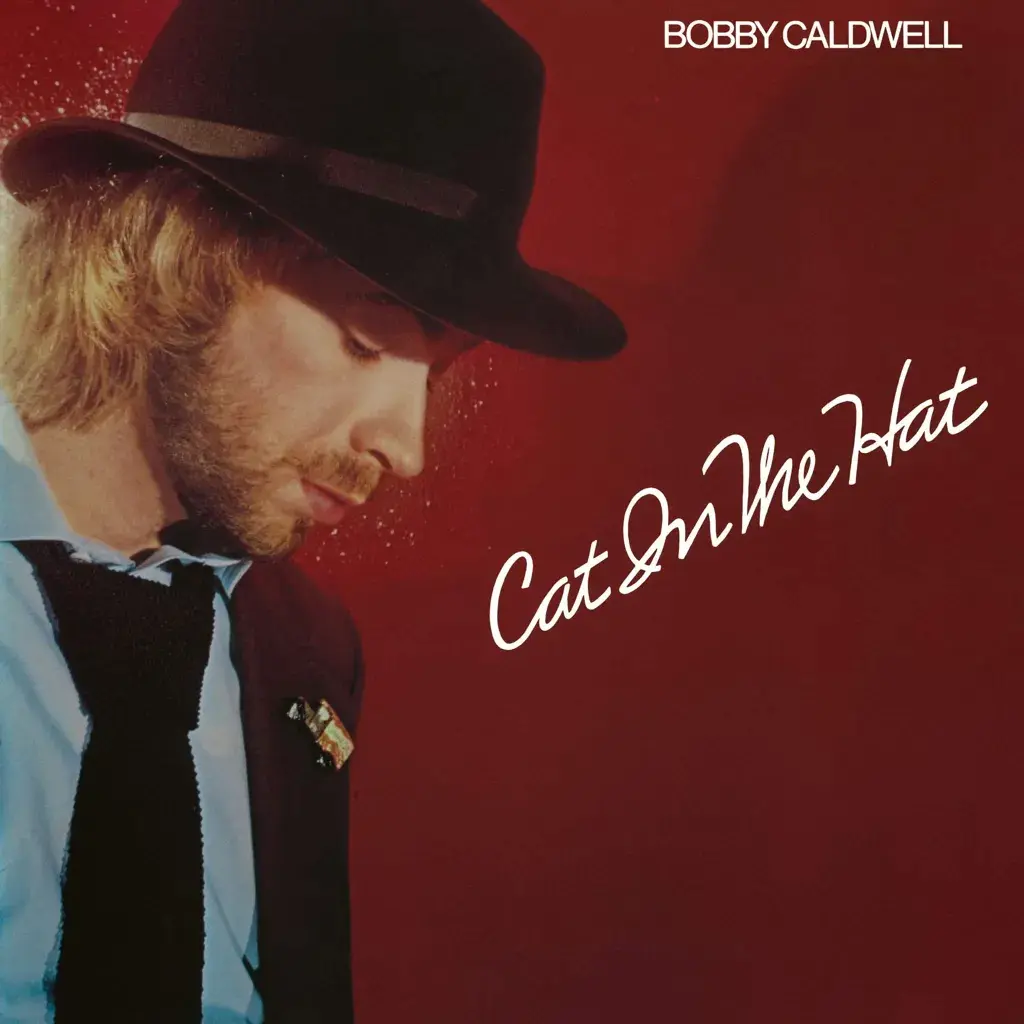 Be With Records Bobby Caldwell - Cat In The Hat