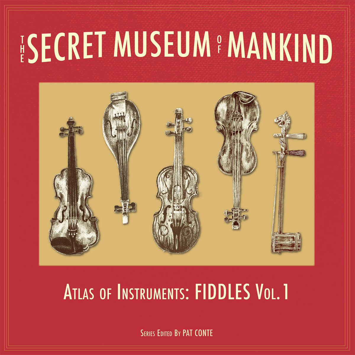 Jalopy Records Various / The Secret Museum of Mankind - Atlas of Instruments: Fiddles, Vol. 1