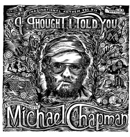Tompkins Square Various - Imaginational Anthem vol. XII: I Thought I Told You: A Yorkshire Tribute to Michael Chapman