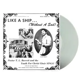 Numero Group Pastor T.L. Barrett - Like a Ship (Without a Sail) (Clear Vinyl)