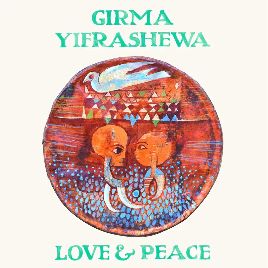 Unseen Worlds Girma Yifrashewa - Love and Peace