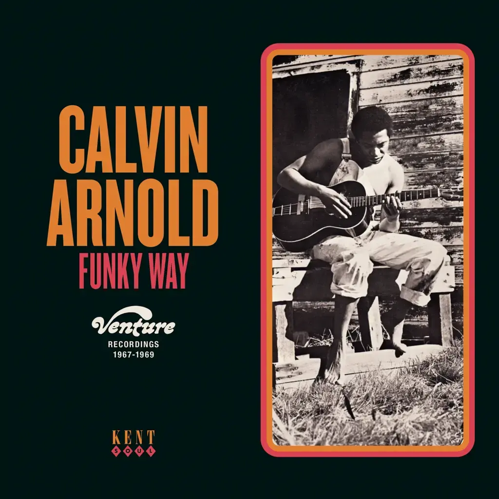 Kent Calvin Arnold - Funky Way - Venture Recordings 1967-1969